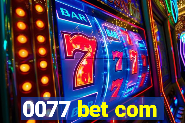 0077 bet com